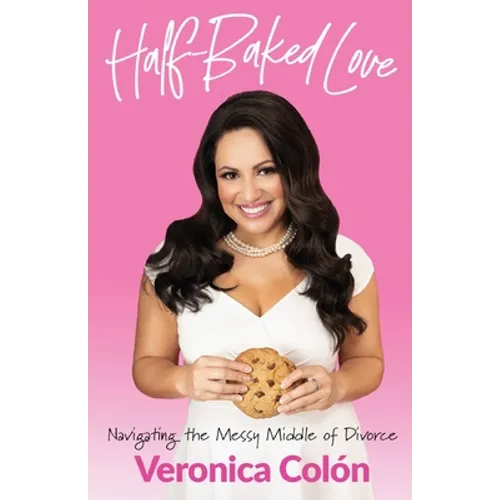 Half-Baked Love: Navigating the Messy Middle of Divorce