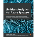 Limitless Analytics with Azure Synapse: An end-to-end analytics service for data processing, management, and ingestion for BI and ML requirements