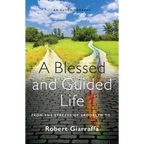 A Blessed and Guided Life: An Autobiography - Paperback