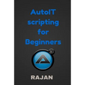 AutoIT Scripting for Beginners