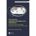 The Applied Genomic Epidemiology Handbook: A Practical Guide to Leveraging Pathogen Genomic Data in Public Health
