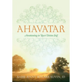 Ahavatar: Awakening to Your Divine Self