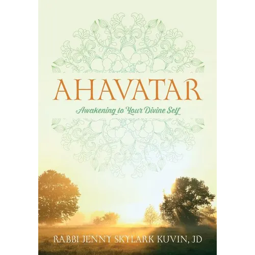Ahavatar: Awakening to Your Divine Self