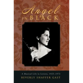 Angel in Black: A Musical Life in Letters, 1925-1973