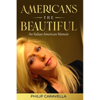 Americans The Beautiful An Italian American Memoir