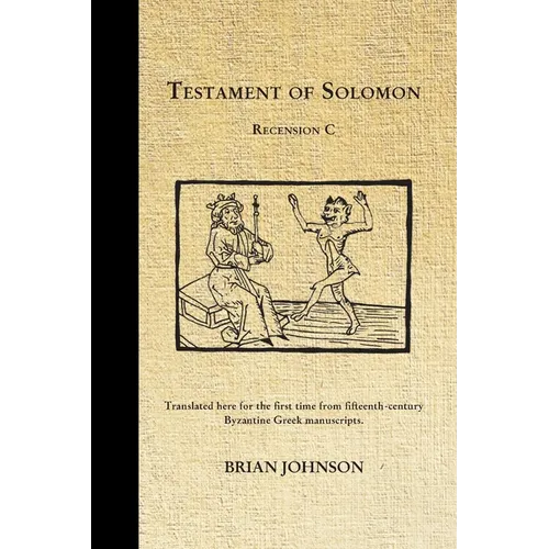 The Testament of Solomon: Recension C