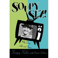 Soupy Sez!: My Zany Life and Times