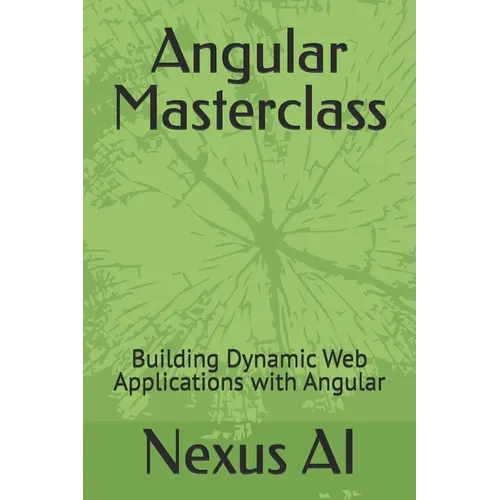 Angular Masterclass: Building Dynamic Web Applications with Angular