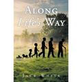 Along Life's Way: Volume 1