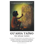 Gu'ahia Taíno We Speak Taíno - Paperback