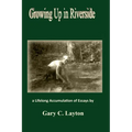 Growing Up in Riverside: a LIfelong Accumulation of Essays