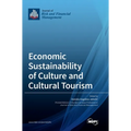 Economic Sustainability of Culture and Cultural Tourism