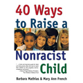 40 Ways to Raise a Nonracist Child