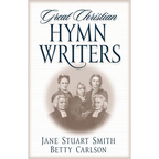 Great Christian Hymn Writers - Paperback