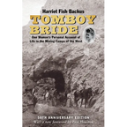 Tomboy Bride, 50th Anniversary Edition: One Woman's Personal Account of Life in Mining Camps of the West - Paperback