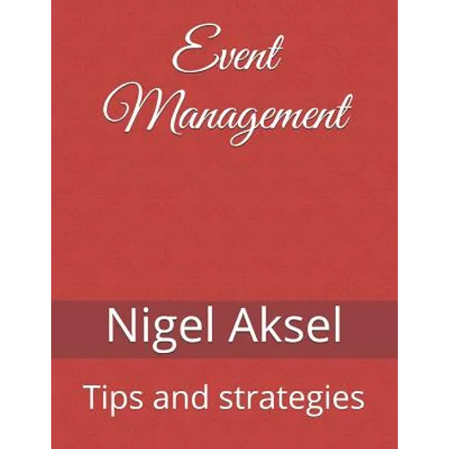 Event Management: Tips and Strategies