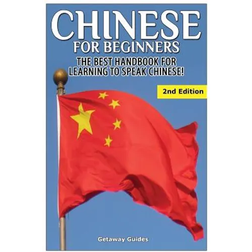 Chinese for Beginners: The Best Handbook for Learning to Speak Chinese