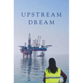 Upstream Dream