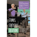 Stories, Statistics, Solutions: Toward Understanding and Including People with Disabilities in Faith Communities