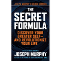The Secret Formula: Discover Your Greater Self--And Revolutionize Your Life