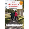 The Alzheimer's Sourcebook, 4th edition: A Practical Guide to Getting Through The Day