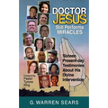 Doctor Jesus Still Performs Miracles