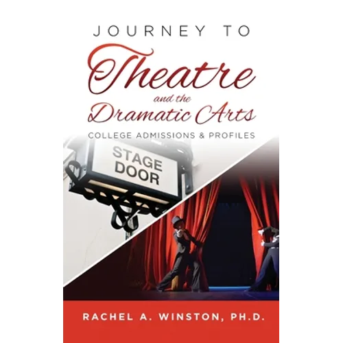 Journey to Theatre and the Dramatic Arts: College Admissions & Profiles