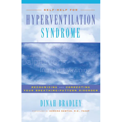 Self-Help for Hyperventilation Syndrome: Recognizing and Correcting Your Breathing-Pattern Disorder