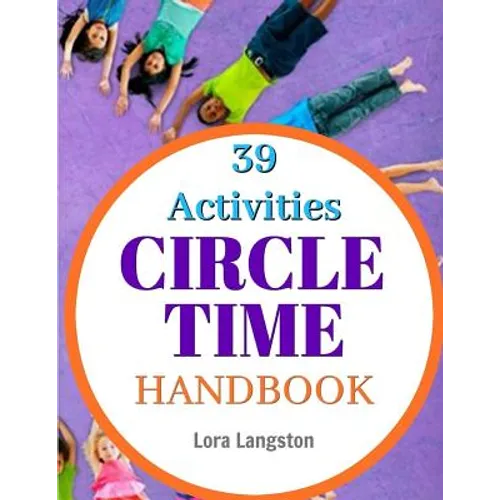 Circle Time Handbook: 39 Best Ever Group Activities