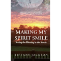 Making My Spirit Smile: Seeing the Blessing in the Storm