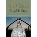 400 DAYS - A Call to Duty: A Documentary of a Citizen-Soldier's Experience During the Iraq War 2008/2009 - Volume 2