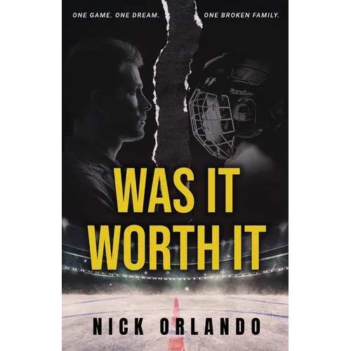 Was It Worth It: One Game. One Dream. One Broken Family.