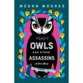 Owls and Other Assassins