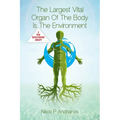 The Largest Vital Organ of the Body is the Environment