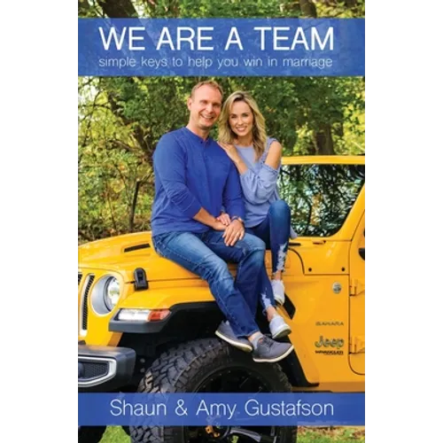 We Are a Team: Simple Keys to Help You Win at Marriage