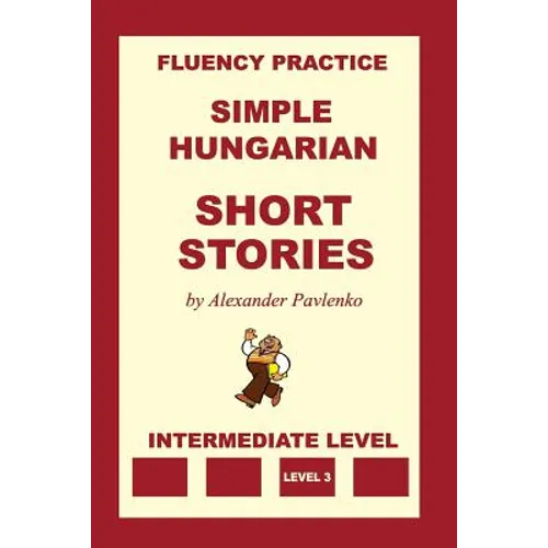 Simple Hungarian, Short Stories, Intermediate Level