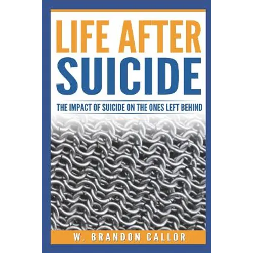 Life After Suicide: The Impact of Suicide on the Ones Left Behind