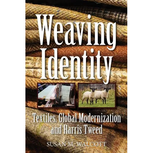Weaving Identity: Textiles, Global Modernization and Harris Tweed