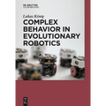 Complex Behavior in Evolutionary Robotics