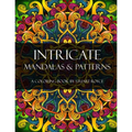 Intricate Mandalas & Patterns: An Adult Coloring Book with Over 50 Detailed Patterns to Enjoy!
