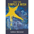 Far Too Simple a Wish