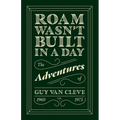 Roam Wasn't Built in a Day: The Adventures of Guy Van Cleve