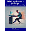 Windows Registry Scripting: Unlock Developer Productivity
