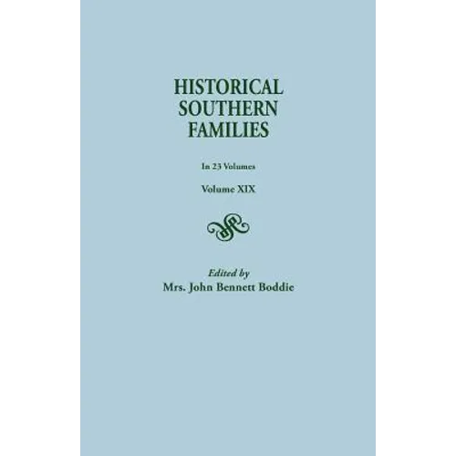 Historical Southern Families. in 23 Volumes. Volume XIX