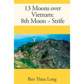 13 Moons over Vietnam: 8th Moon Strife