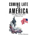 Coming Late to America