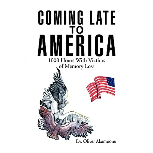 Coming Late to America