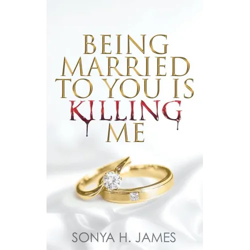 Being Married To You Is Killing Me