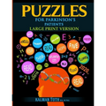 Puzzles for Parkinson's Patients: Regain Reading, Writing, Math & Logic Skills to Live a More Fulfilling Life
