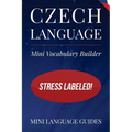 Czech Language Mini Vocabulary Builder: Stress Labeled!